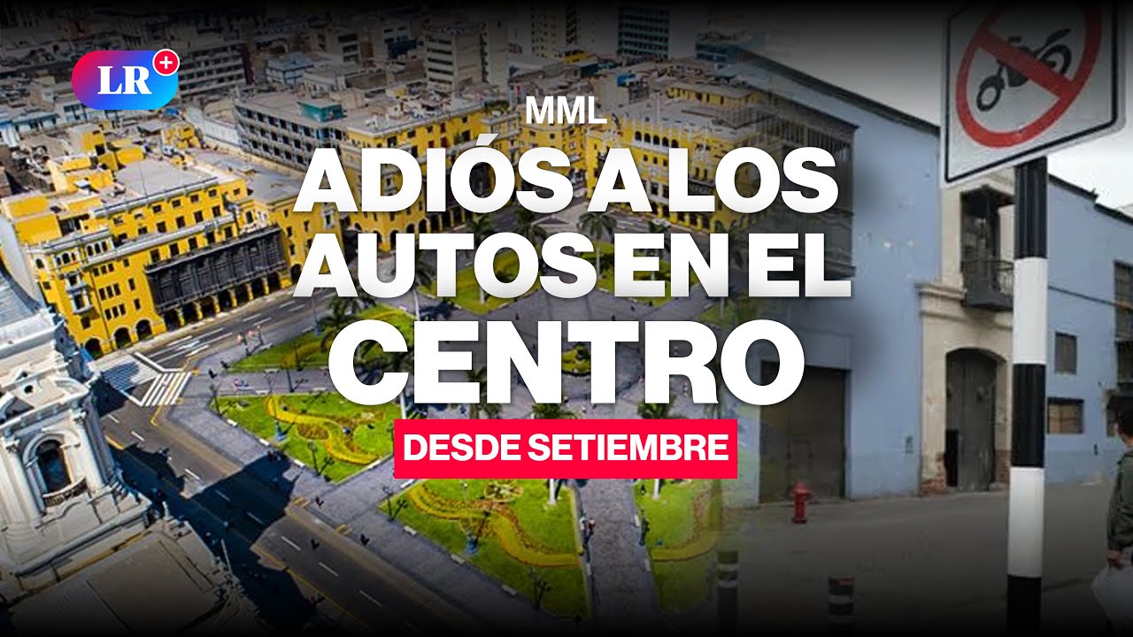 ¿Centro HISTÓRICO sin AUTOS? La nueva medida que cambia Lima desde setiembre #NewsLR #Porky