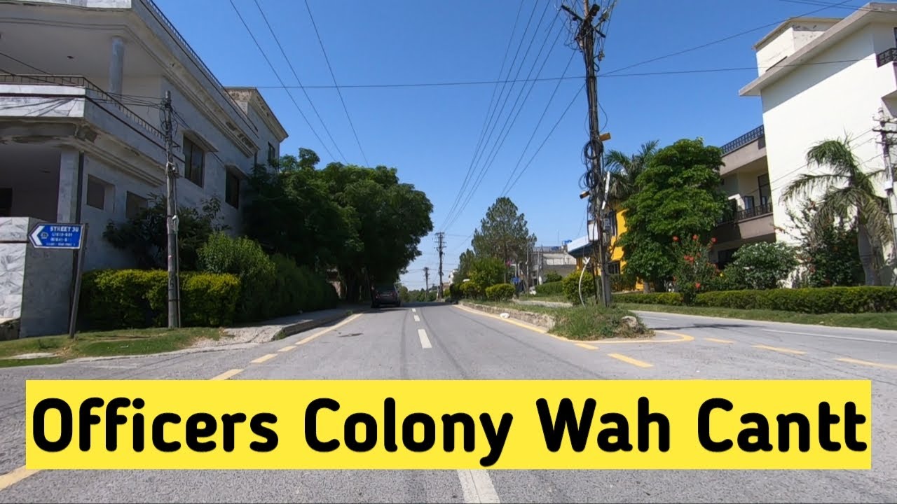OFFICERS COLONY WAH CANTT | Wah Cantt City | Wah Cantt Pakistan