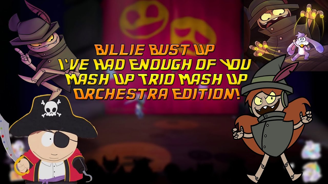 Billie Bust Up I've Had Enough of You Mash Up  Orchestra Edition V2