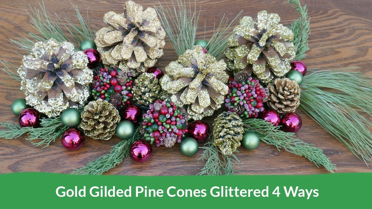 Gold Gilded Pine Cones Glittered 4 Ways / Joy Us Garden