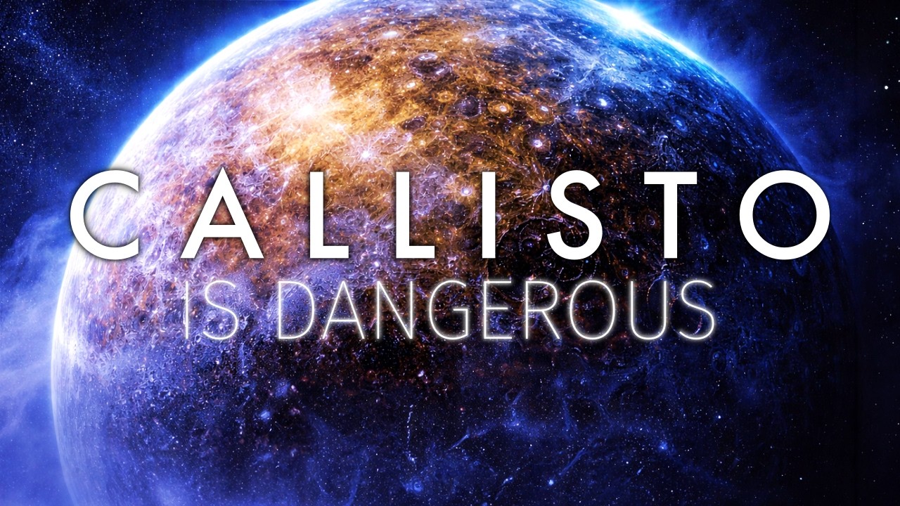 Why Callisto Might Be the Most Dangerous Moon