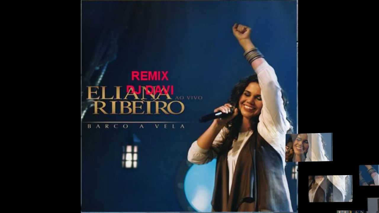Eliana Ribeiro - Barco a Vela (REMIX) - Eletrônica Católica