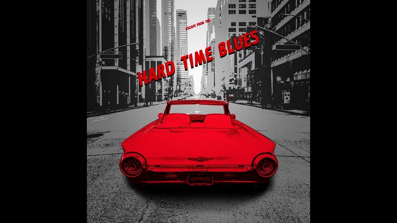 HARD TIME BLUES - Duffmusiq (2026)