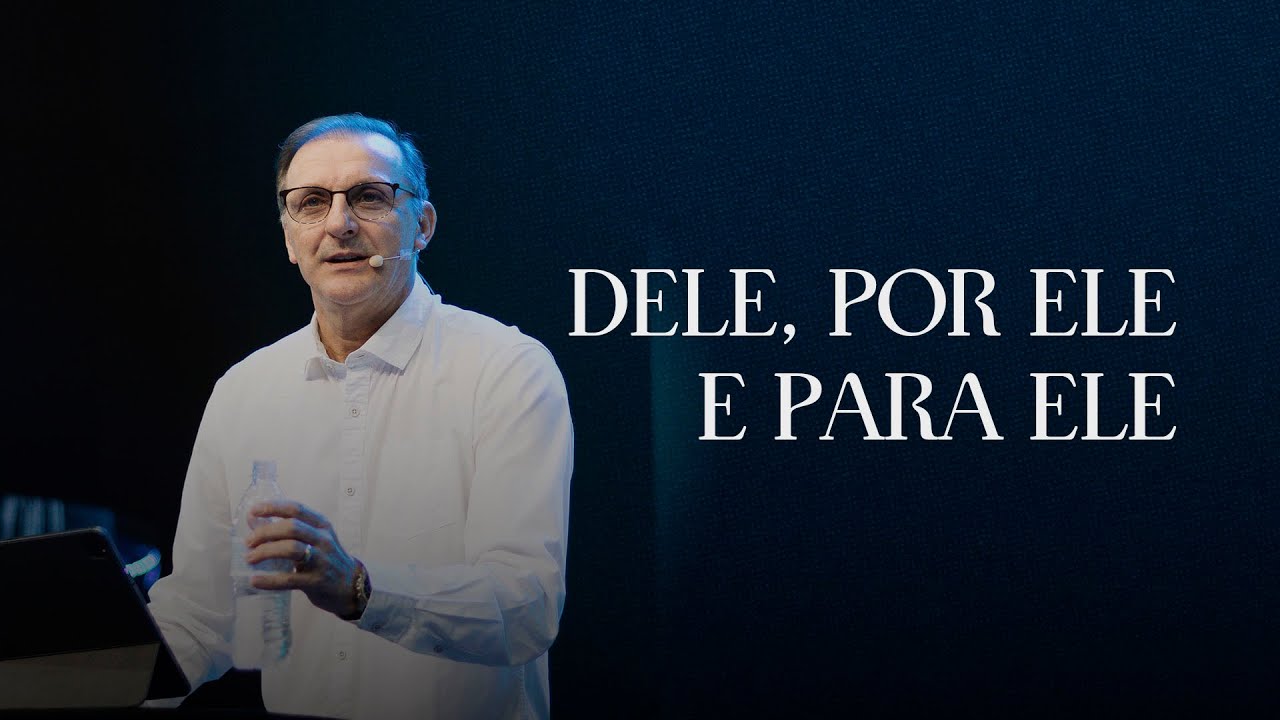 Dele, por Ele e para Ele - Jucélio de Souza