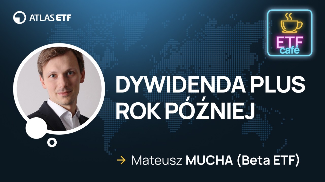 Beta ETF Dywidenda Plus &mdash; rok p&oacute;źniej. LIVE z Mateuszem Muchą