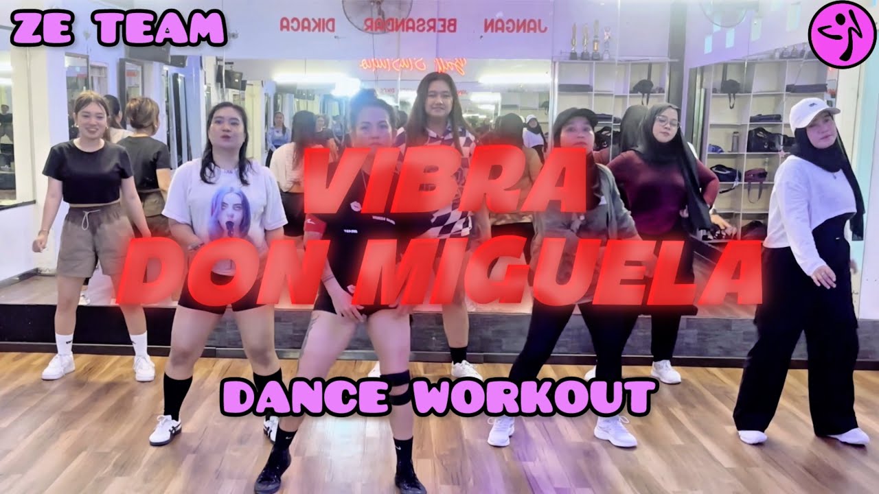 VIBRA ➖ DON MIGUELO / ZUMBA / FITNESS / DANCE WORKOUT / ZE CHOREO / ZE TEAM BALIKPAPAN 🖤💜
