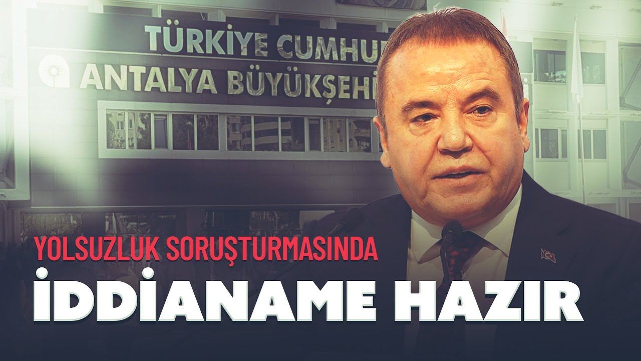 Antalya Büyükşehir'de 41 şüpheli hakkında başlatılan soruşturma tamamlandı
