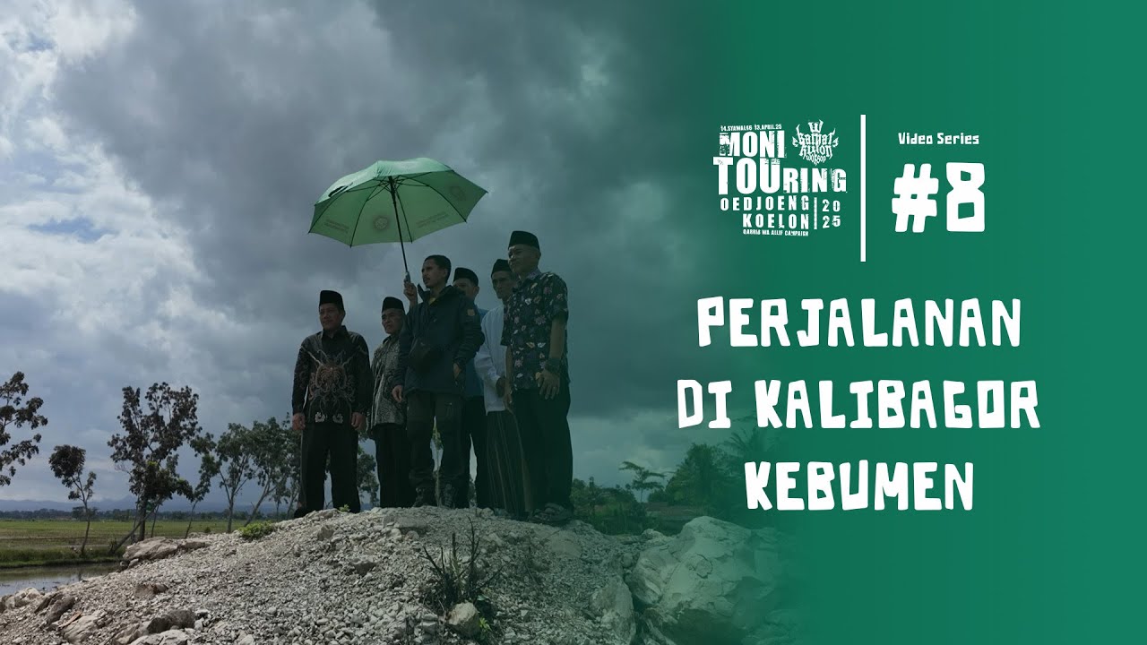 MONITOURING 1446 H | Perjalanan di Kalibagor Kebumen