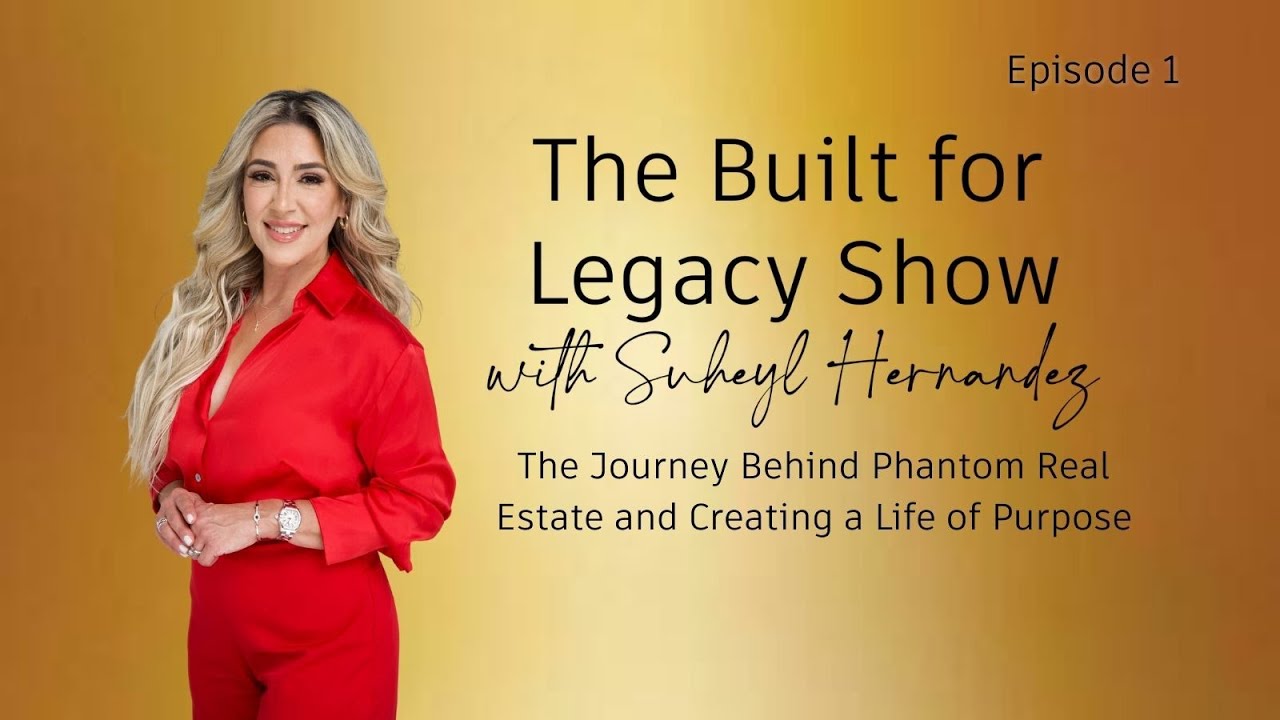 Building a Legacy: The Journey Behind Phantom Real Estate and Creating a Life of Purpose