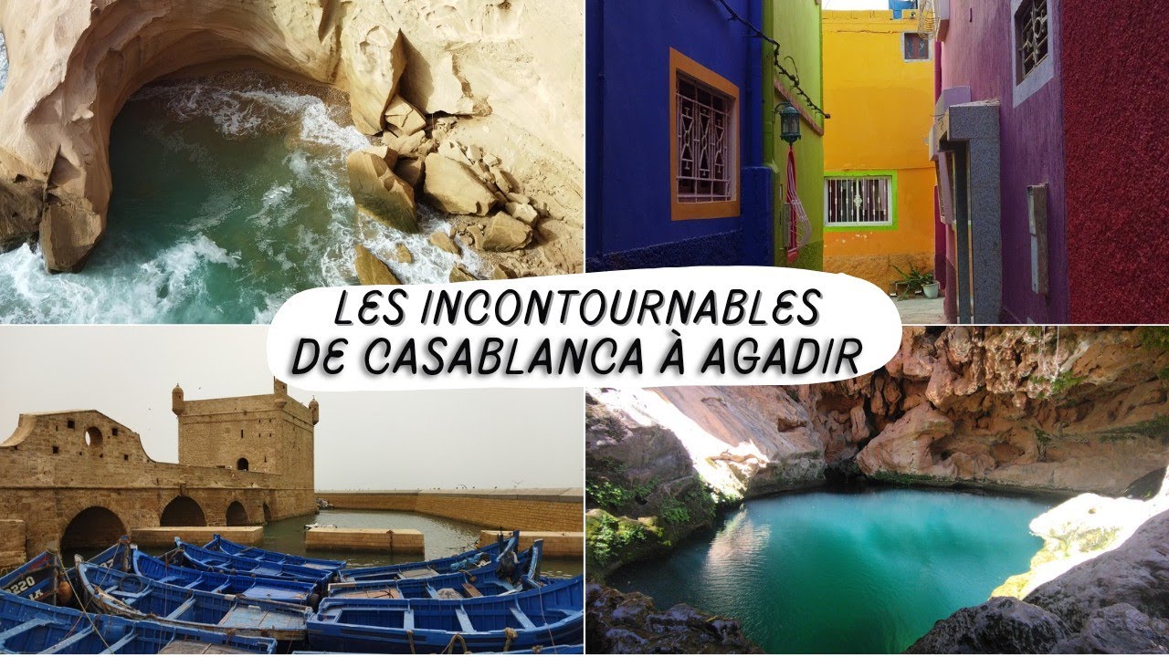 60. LES INCONTOURNABLES, DE CASABLANCA À AGADIR | VOYAGE AU MAROC