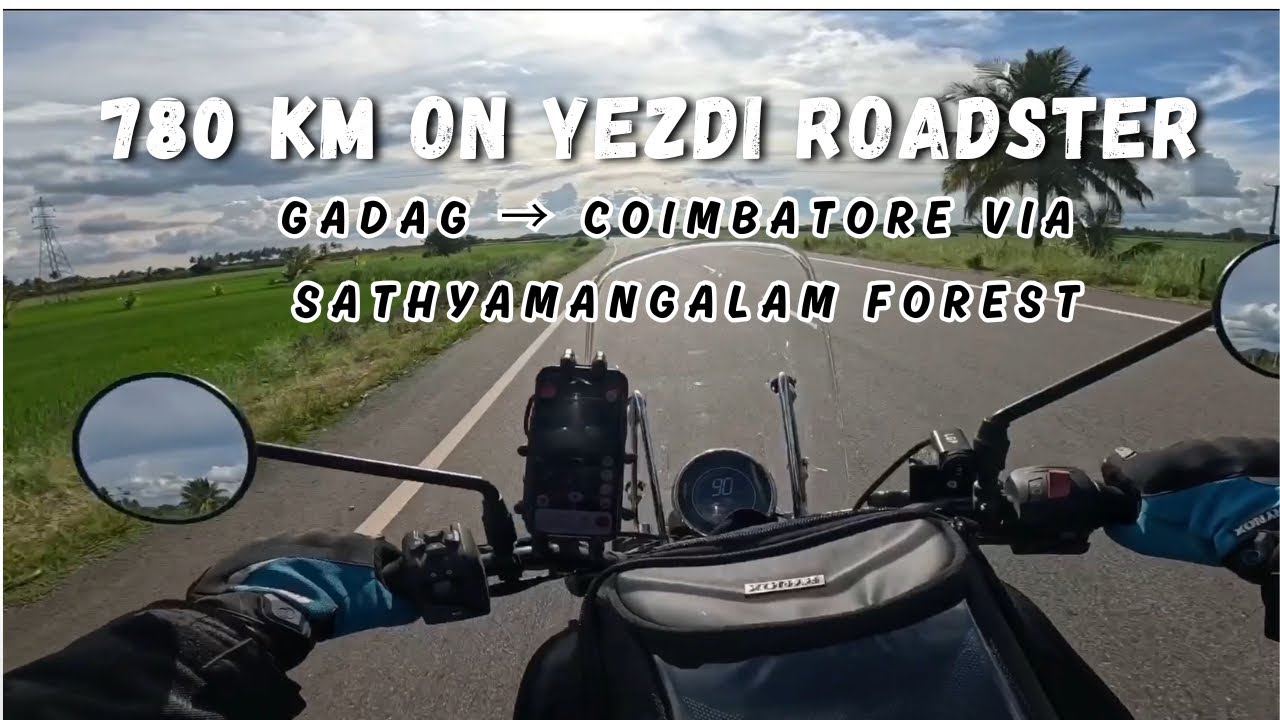 Yezdi Roadster 780 KM Ride | Gadag to Coimbatore via Sathyamangalam Forest
