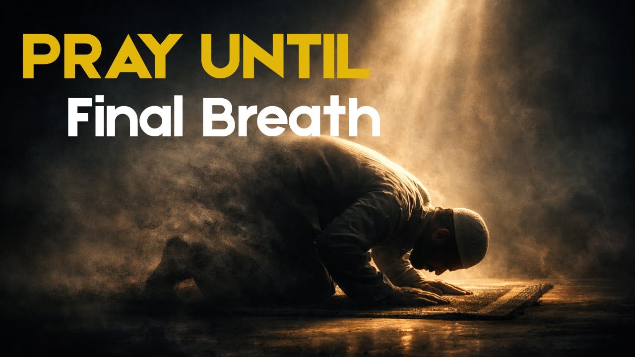 Pray Until Your Last Breath | Before It’s Too Late