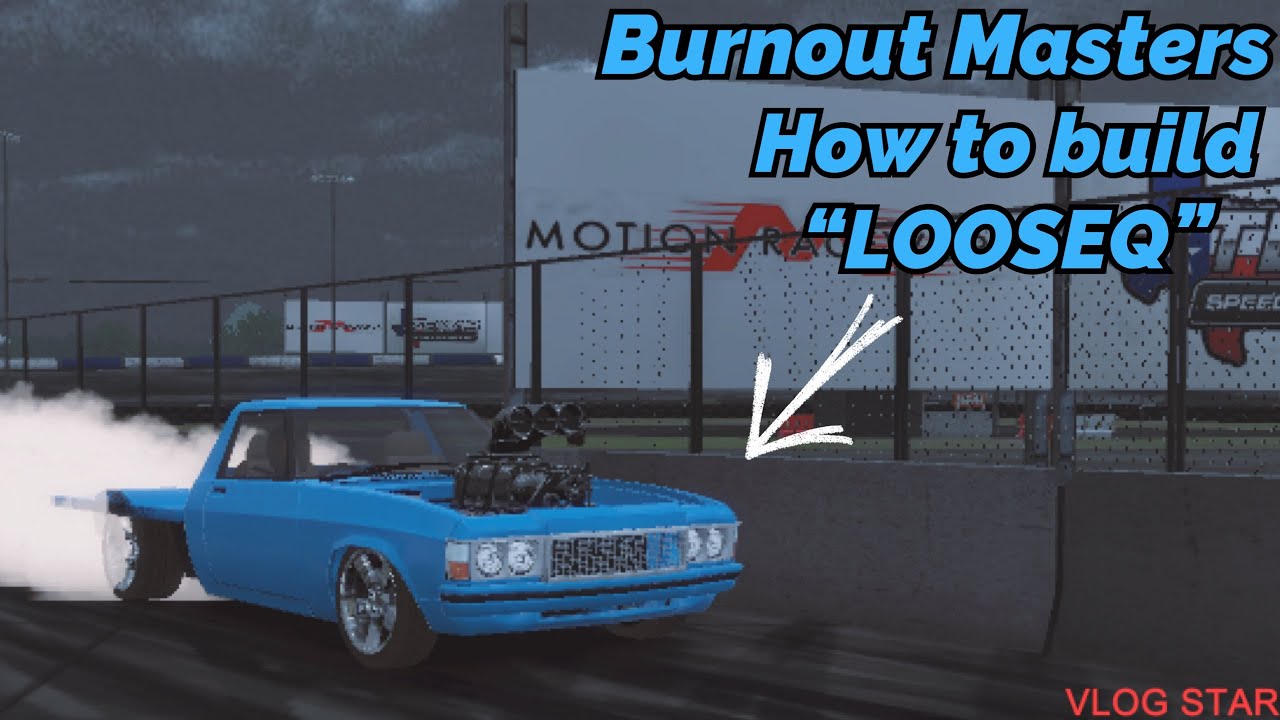 How to build “LOOSEQ” in Burnout Masters