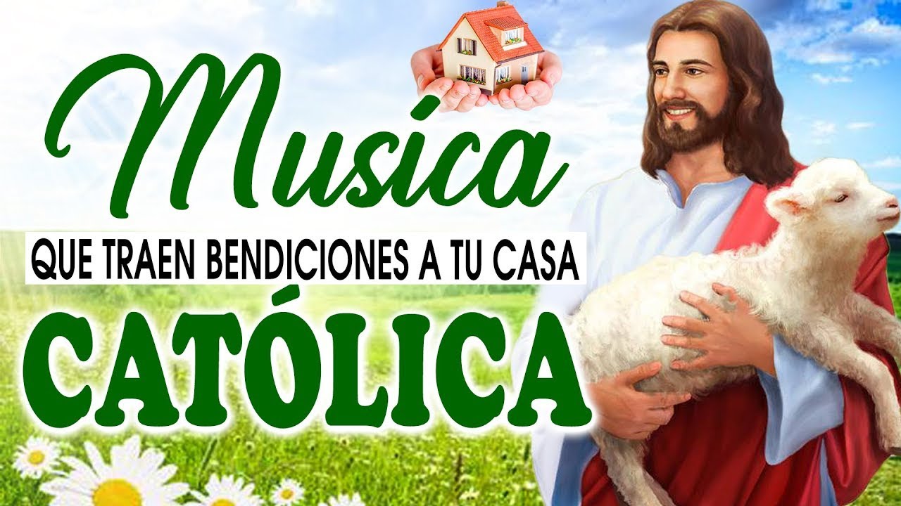 Musica Catolica Que Traen Bendiciones a Tu Casa 🙏 Hermosas Alabanzas Catolicas de Adoracion