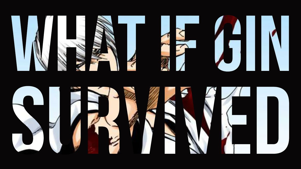 Bleach What If: Gin Survived