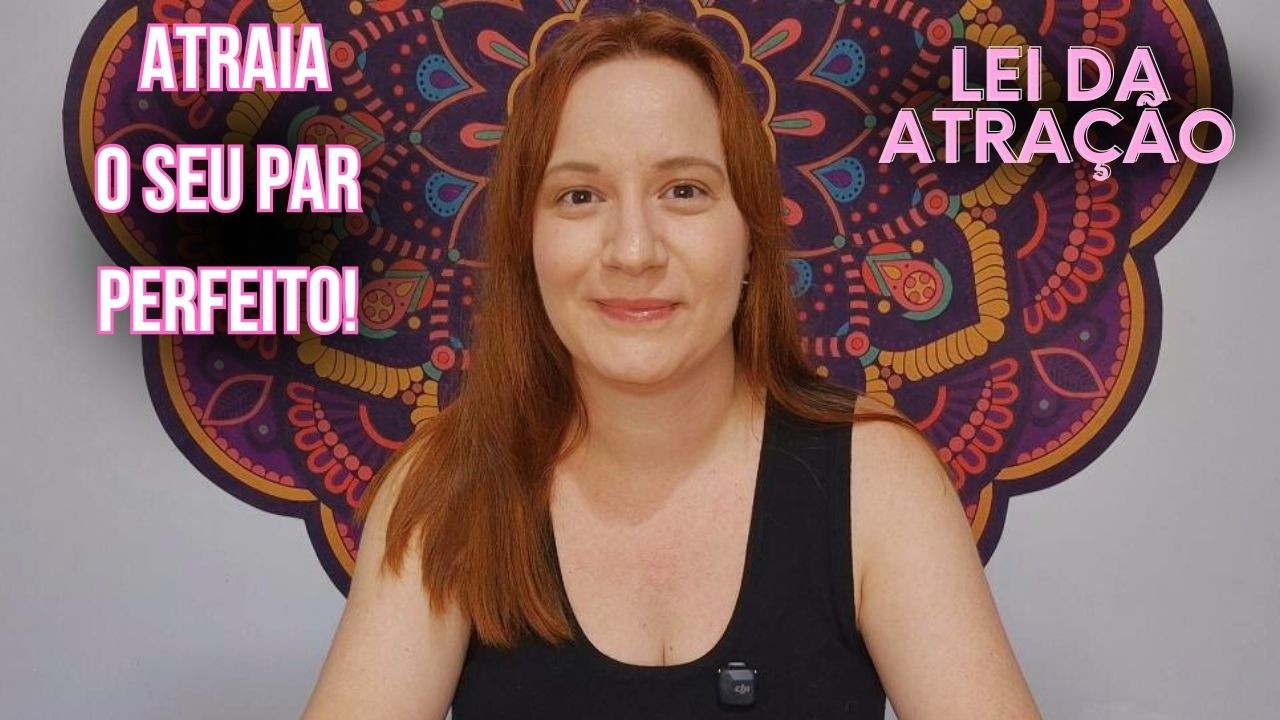 ✨ Lei da Atração: Como Manifestar um Grande Amor na Sua Vida