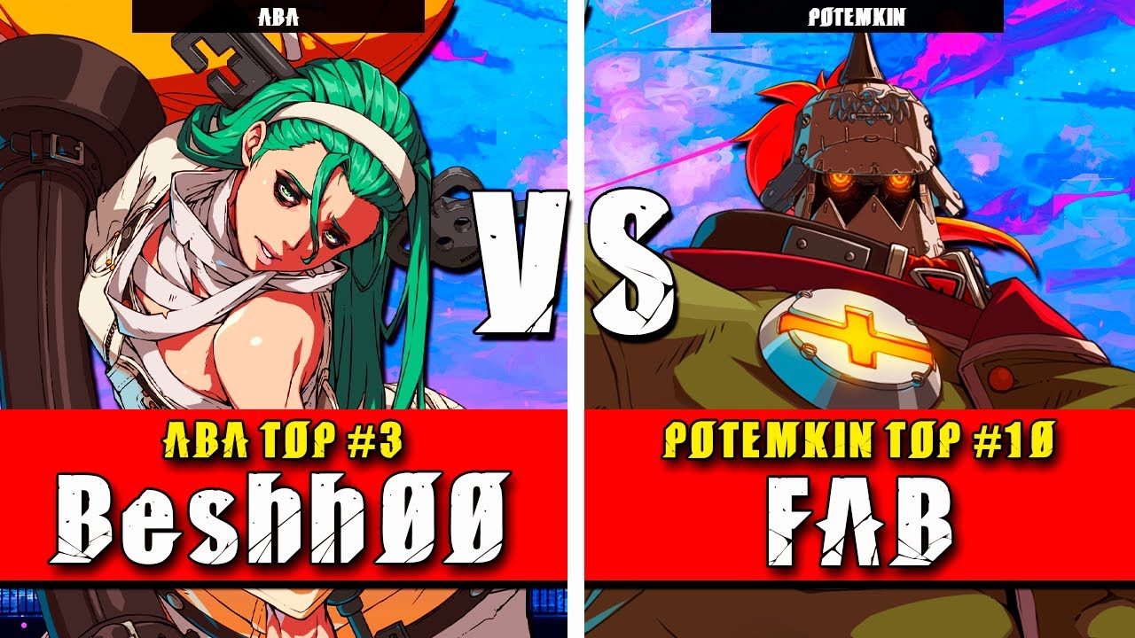 GGST | Beshh00 (Beshh00) VS FAB (Potemkin) | Guilty Gear Strive High level gameplay