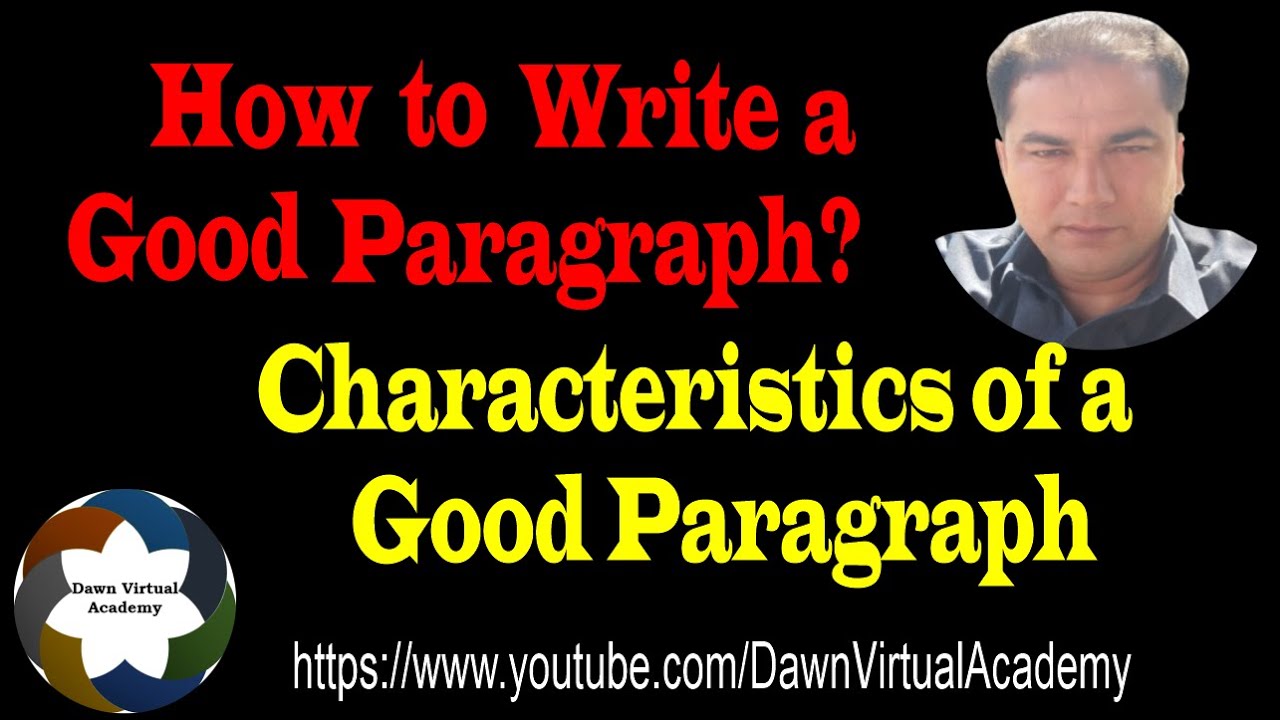 How to Write a Good Paragraph? Characteristics of a good Paragraph