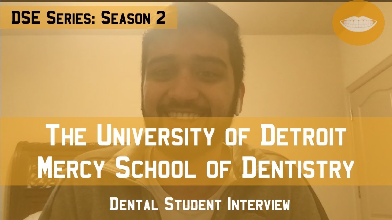 The University of Detroit Mercy School of Dentistry || Dental School Experience Series: Season 2
