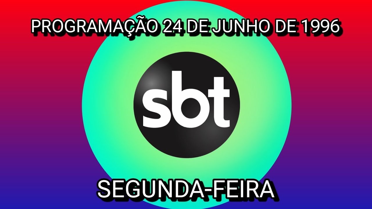 PROGRAMAÇÃO DO SBT EM 24 DE JUNHO DE 1996, UMA SEGUNDA-FEIRA