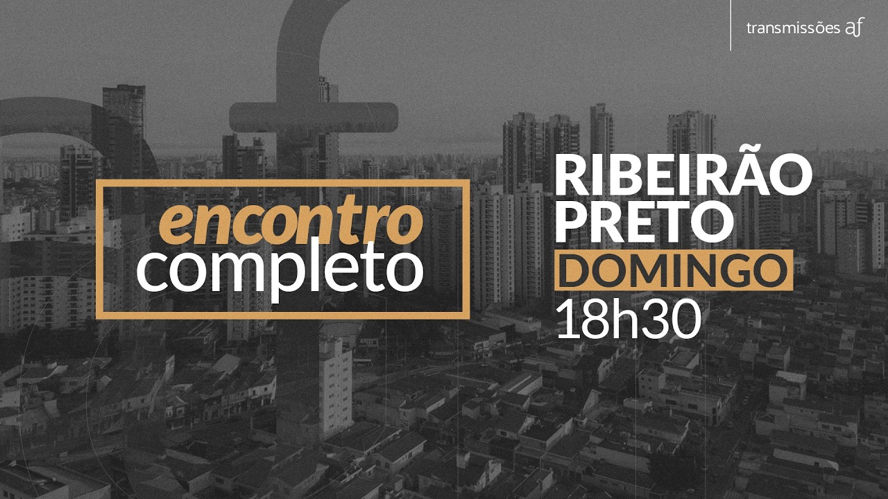 AF Ribeirão Preto • 08 Mar | 18:30h • Pr. Rafa Frohe