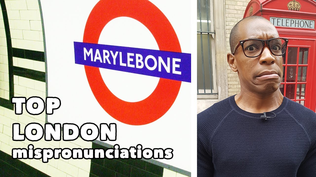Top London Mispronunciations
