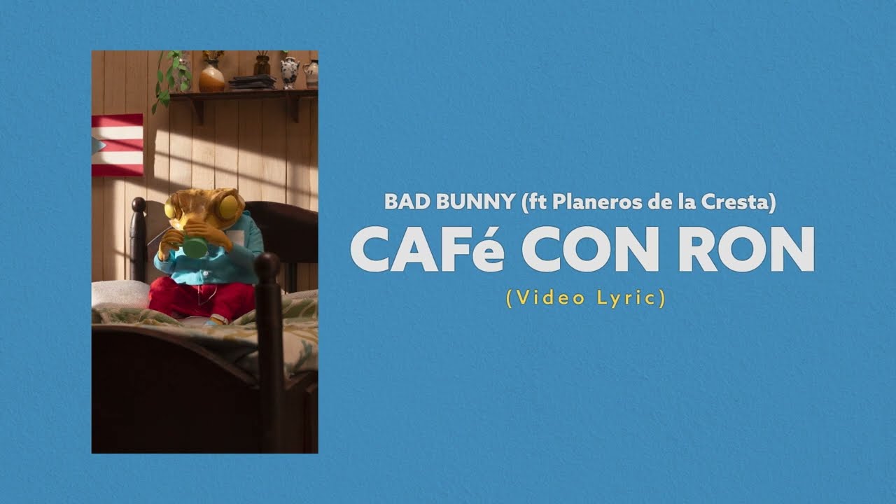 Bad Bunny, Los Pleneros de la Cresta - CAF&eacute; CON RON (Video Lyrics)