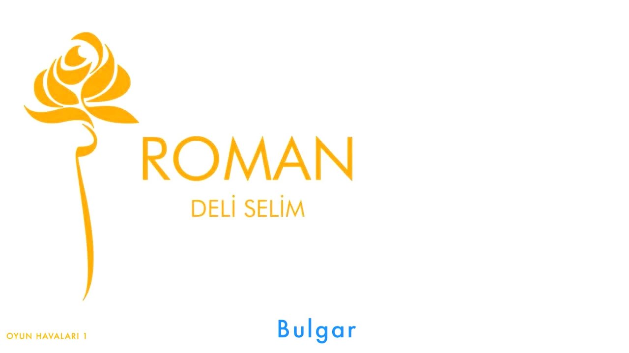 Deli Selim - Bulgar [ Roman © 2013 DMS Müzik ]