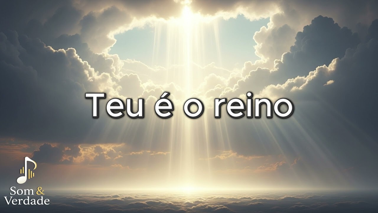 Teu é o Reino | Música Gospel | Som & Verdade