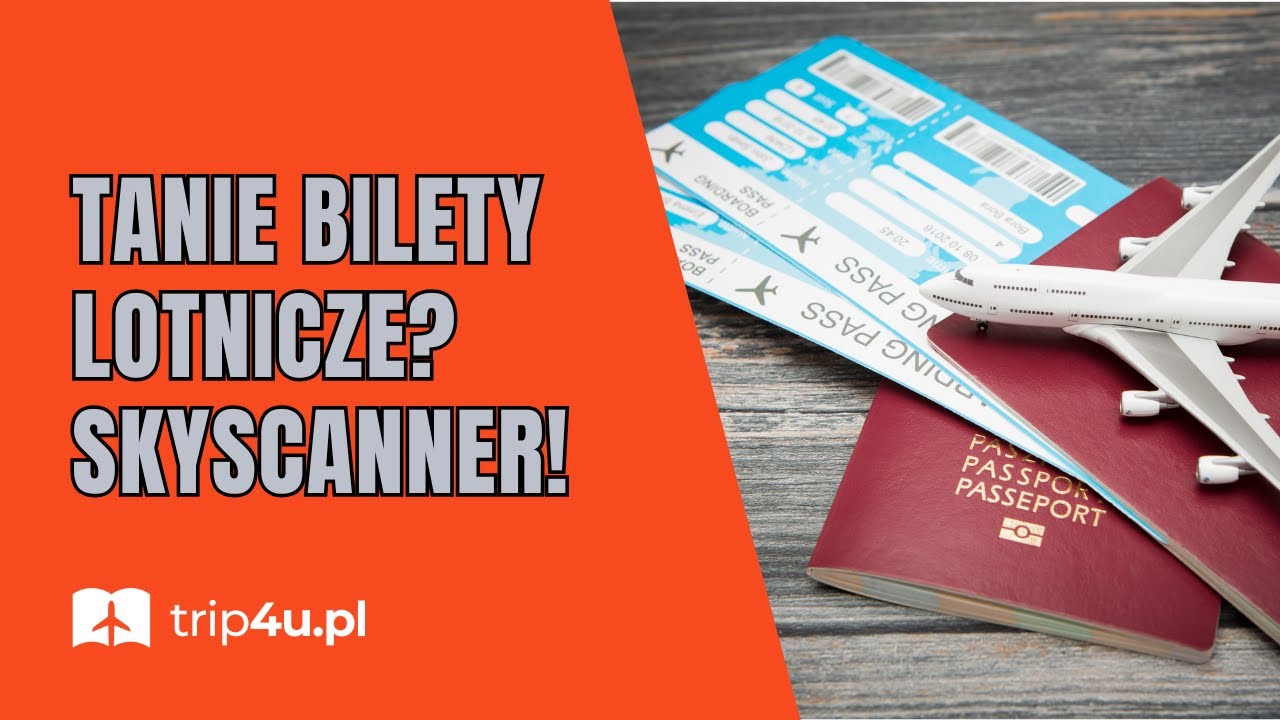 Poznaj sekrety Skyscanner: Jak wyszukiwać najtańsze bilety lotnicze? Praktyczny poradnik