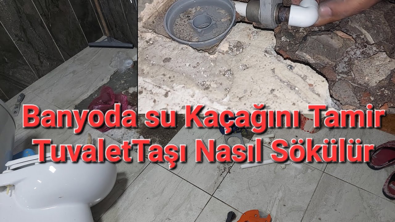 SU KAÇAĞI TESPİTİ VE TAMİRİ (Tuvalet  Nasıl Sökülür)
