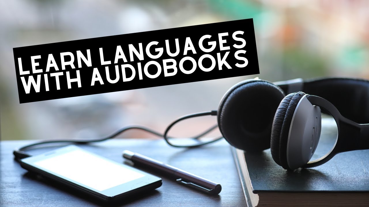 How to Use Audiobooks to Learn Spanish or Any Other Language