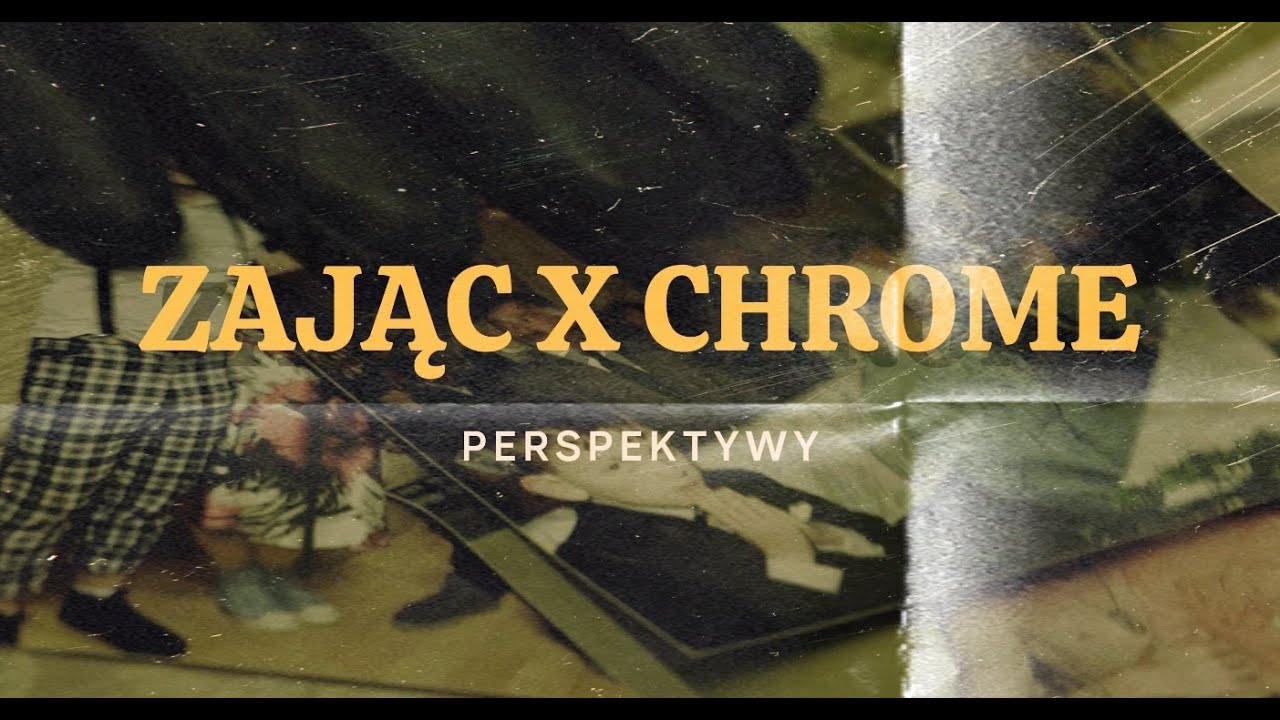 ZAJĄC x CHROME - PERSPEKTYWY