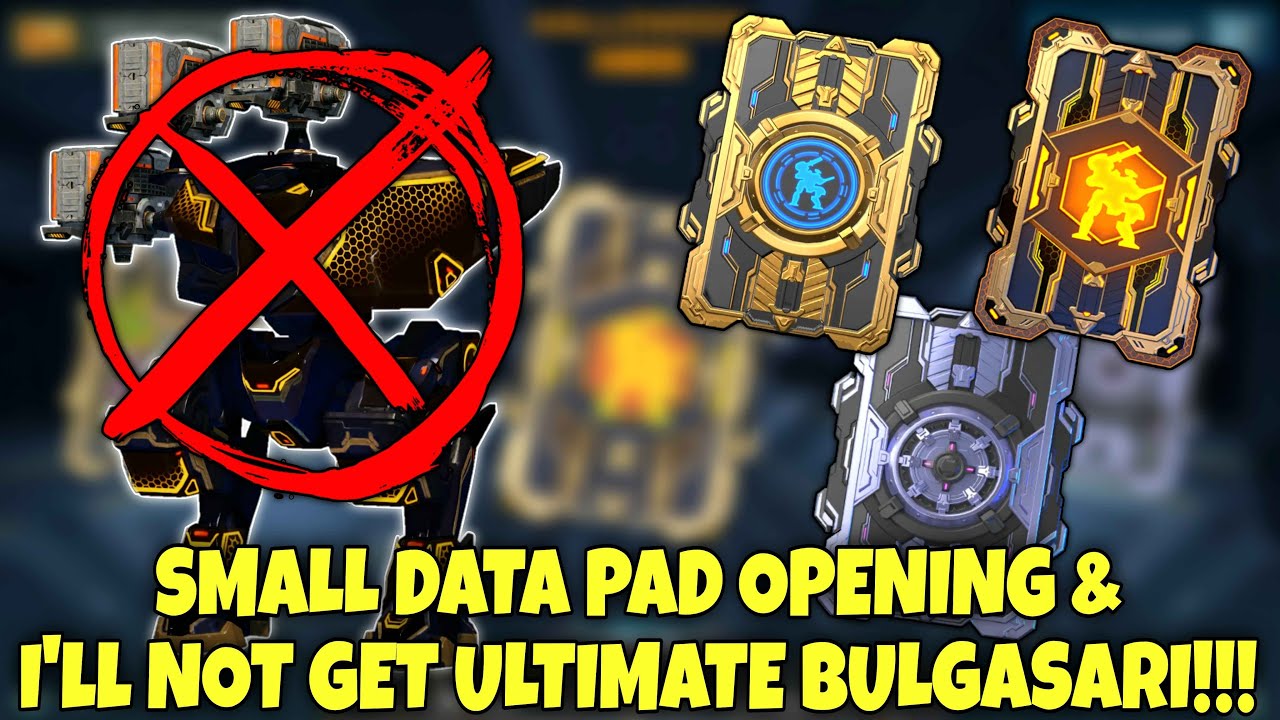 🔴SMALL DATA PAD OPENING & NO ULTIMATE BULGASARI! 😔✊ War Robots 10.5