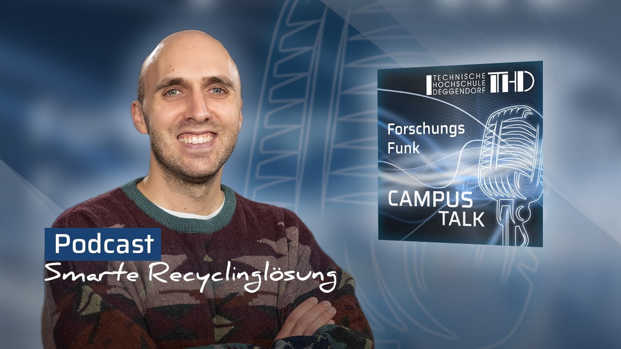 ForschungsFunk #11: Smarte Recyclinglösung: Von Plastikmüll zu Ressource