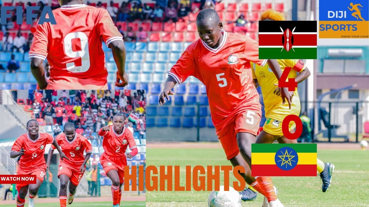 FIFA W.WORLD CUP U-20 Q'FIERS Kenya Vs Ethiopia 4 0 Highlights