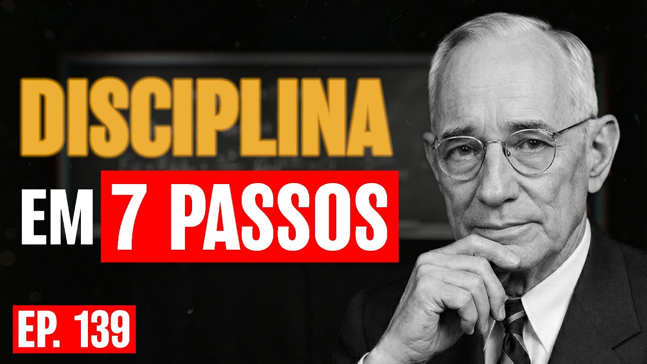 7 PASSOS para ter DISCIPLINA de forma DEFINITIVA fazendo ISSO Todos os Dias | Napoleon Hill