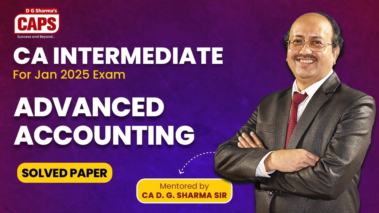 CA Inter | Advanced Accounting Jan2025 Exam paper Solution and Analysis | By CA DG Sharma