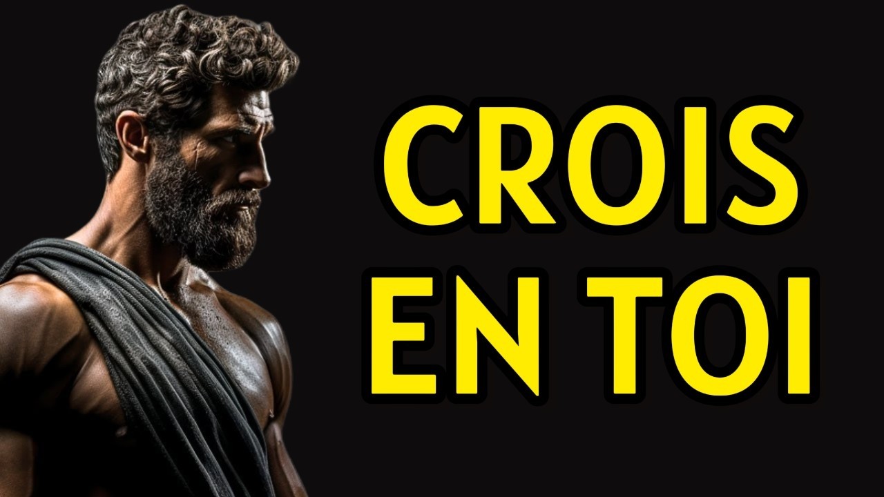 CROIS EN TOI : Comment retrouver ta CONFIANCE EN TOI – Mentalité stoïcienne