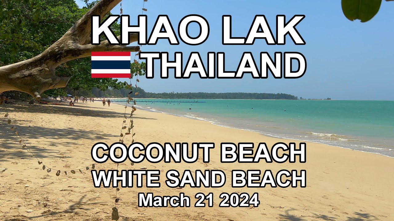 KHAO LAK THAILAND 2024 COCONUT BEACH & WHITE SAND BEACH (4K)