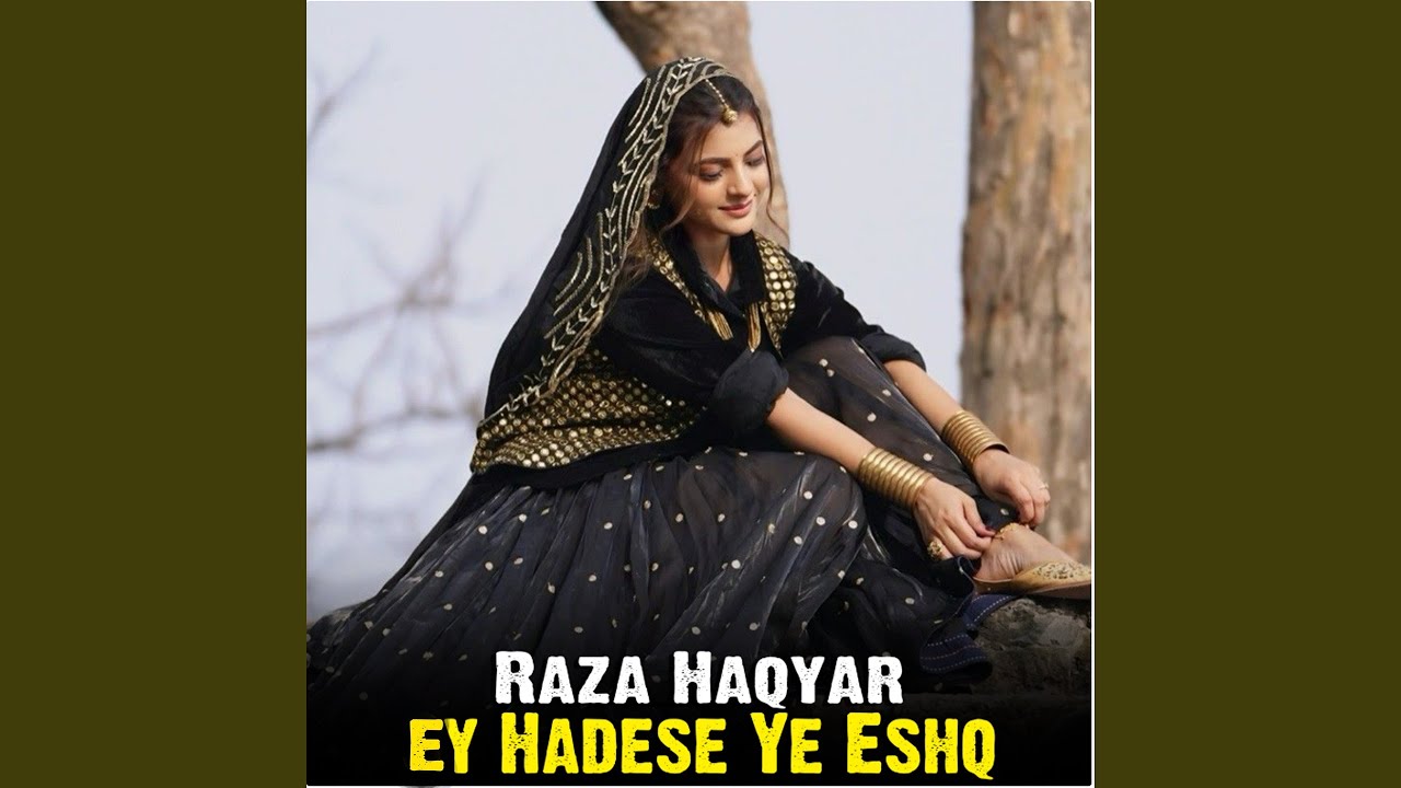 Ey Hadese Ye Eshq