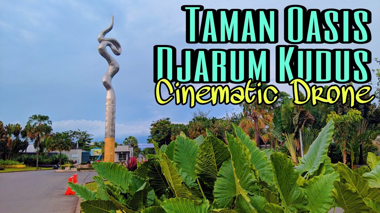 Taman Oasis Tugu Rokok yang Asri di Kudus‼️Oasis Park Cinematic Drone