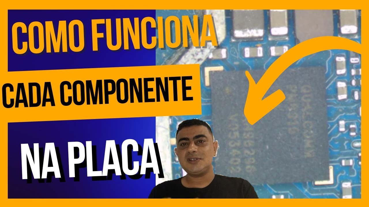 FUNÇÕES DOS COMPONENTES NA PLACA DE CELULAR