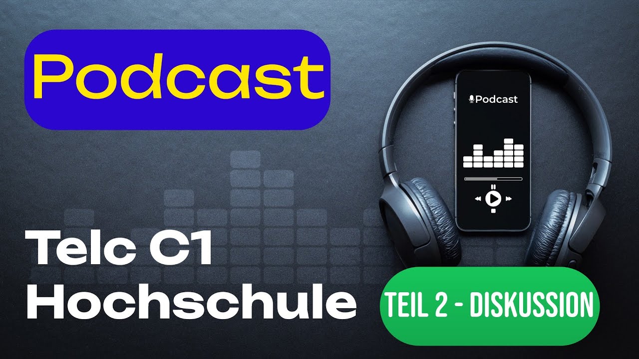 TELC C1 Hochschule | Sprechen Teil 2 – Podcast 04 Diskussion: Herzensbildung oder Wissen?