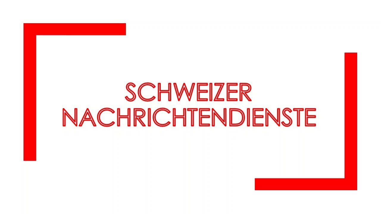 Schweizer Nachrichtendienste