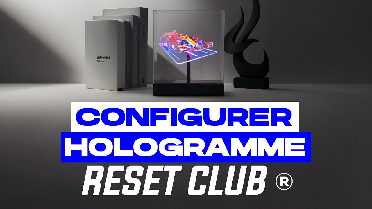 Comment configuer l'Hologramme de chez Reset club ?