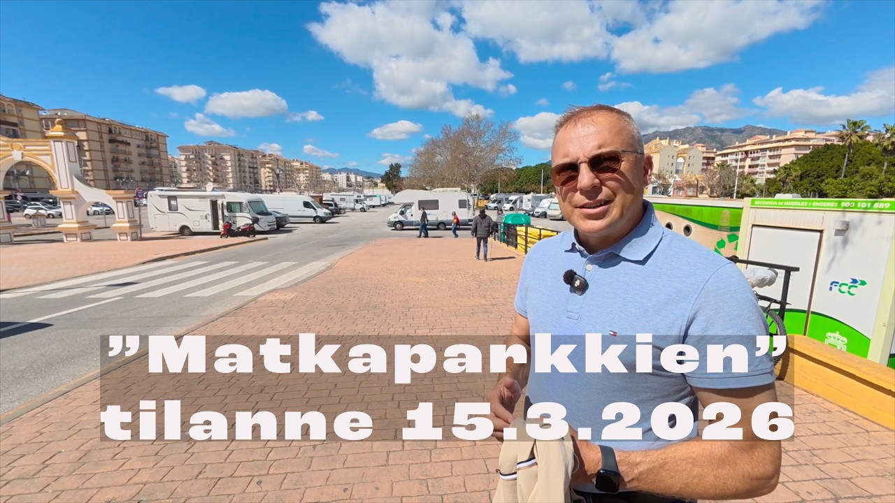 Elämää Espanjassa  I  jakso 2  I  Fuengirolan ympäristön matkaparkkien tilanne 15 3 2026