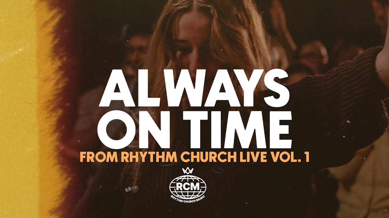 Always on Time (Live) | Rhythm Church Worship