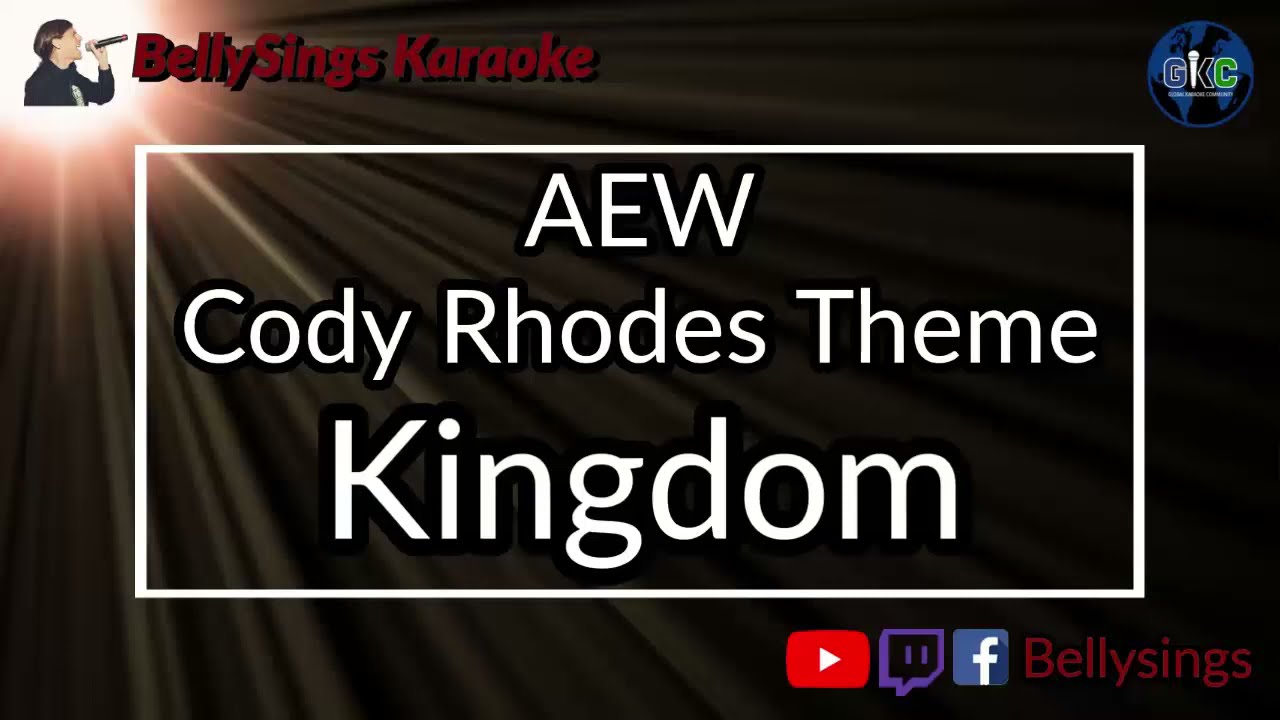 AEW/WWE Cody Rhodes Theme - Kingdom (Karaoke)