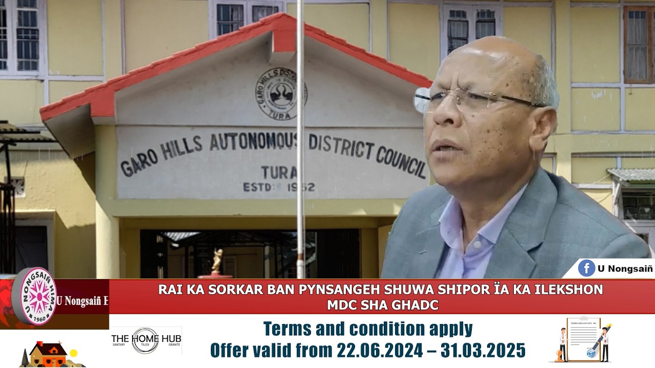 RAI KA SORKAR BAN PYNSANGEH SHUWA SHIPOR ÏA KA ILEKSHON MDC SHA GHADC